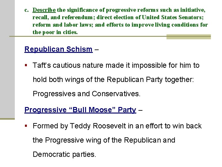 c. Describe the significance of progressive reforms such as initiative, recall, and referendum; direct