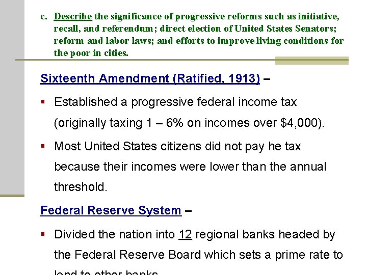 c. Describe the significance of progressive reforms such as initiative, recall, and referendum; direct