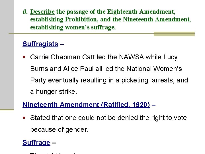 d. Describe the passage of the Eighteenth Amendment, establishing Prohibition, and the Nineteenth Amendment,
