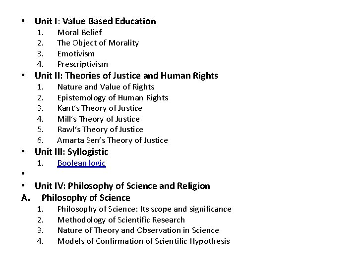  • Unit I: Value Based Education 1. 2. 3. 4. Moral Belief The