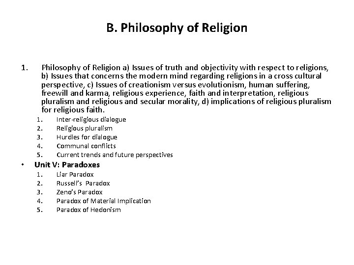 B. Philosophy of Religion 1. • Philosophy of Religion a) Issues of truth and