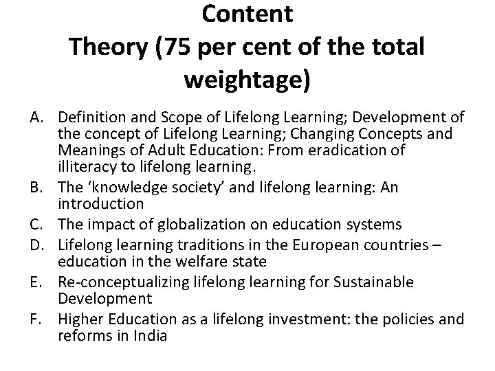 Content Theory (75 per cent of the total weightage) A. Definition and Scope of