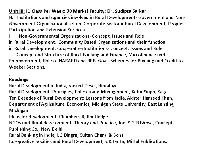 Unit III: (1 Class Per Week: 30 Marks) Faculty: Dr. Sudipta Sarkar H. Institutions