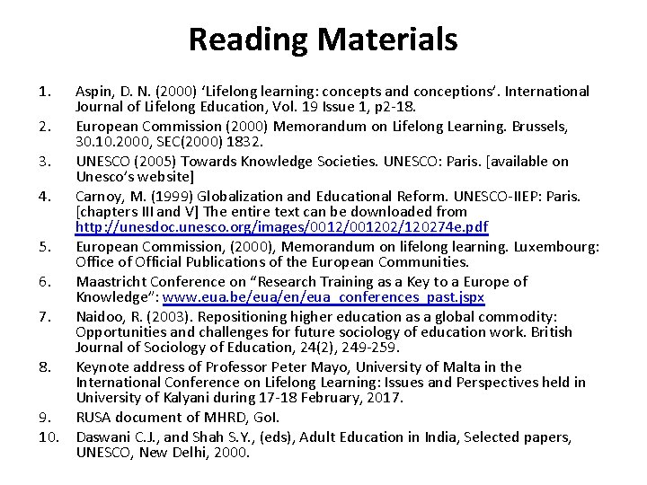 Reading Materials 1. Aspin, D. N. (2000) ‘Lifelong learning: concepts and conceptions’. International Journal