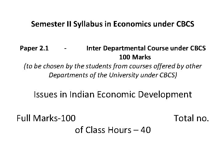 Semester II Syllabus in Economics under CBCS Paper 2. 1 - Inter Departmental Course