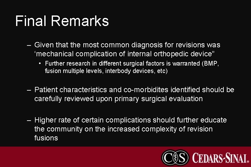 Final Remarks – Given that the most common diagnosis for revisions was ‘mechanical complication