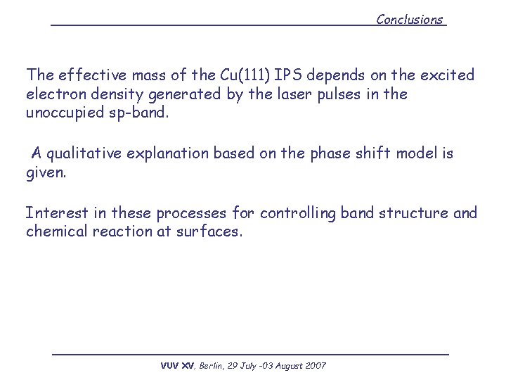 Conclusions The effective mass of the Cu(111) IPS depends on the excited electron density