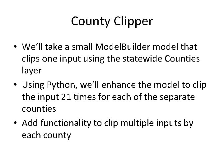 County Clipper • We’ll take a small Model. Builder model that clips one input