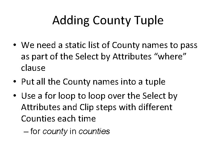 Adding County Tuple • We need a static list of County names to pass