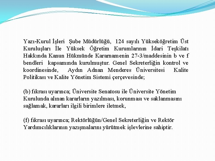 Yazı-Kurul İşleri Şube Müdürlüğü, 124 sayılı Yükseköğretim Üst Kuruluşları İle Yüksek Öğretim Kurumlarının İdari