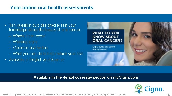 Your online oral health assessments • Ten-question quiz designed to test your knowledge about