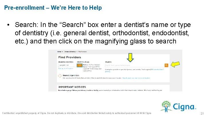 Pre-enrollment – We’re Here to Help • Search: In the “Search” box enter a