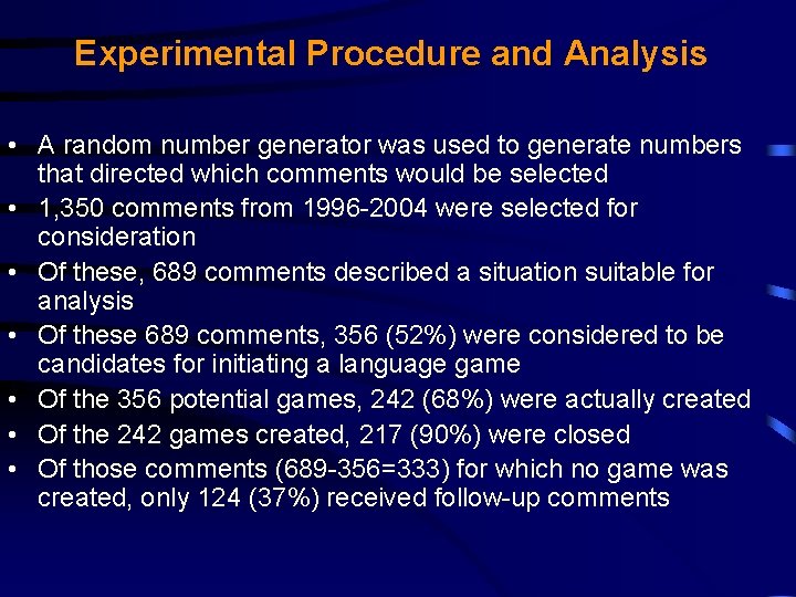 Experimental Procedure and Analysis • A random number generator was used to generate numbers