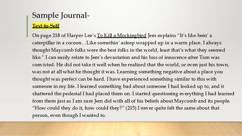 Sample Journal. Text-to-Self On page 218 of Harper Lee’s To Kill a Mockingbird Jem