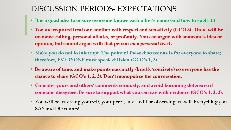 DISCUSSION PERIODS- EXPECTATIONS • It is a good idea to ensure everyone knows each