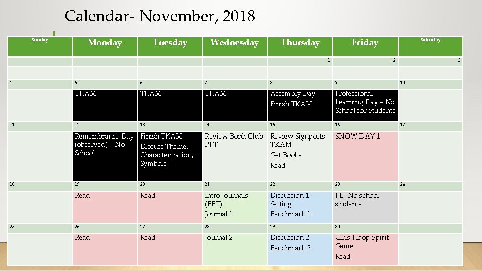 Calendar- November, 2018 Monday Sunday Tuesday Wednesday Thursday Friday 1 4 11 18 25