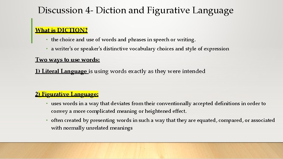 Discussion 4 - Diction and Figurative Language What is DICTION? • the choice and