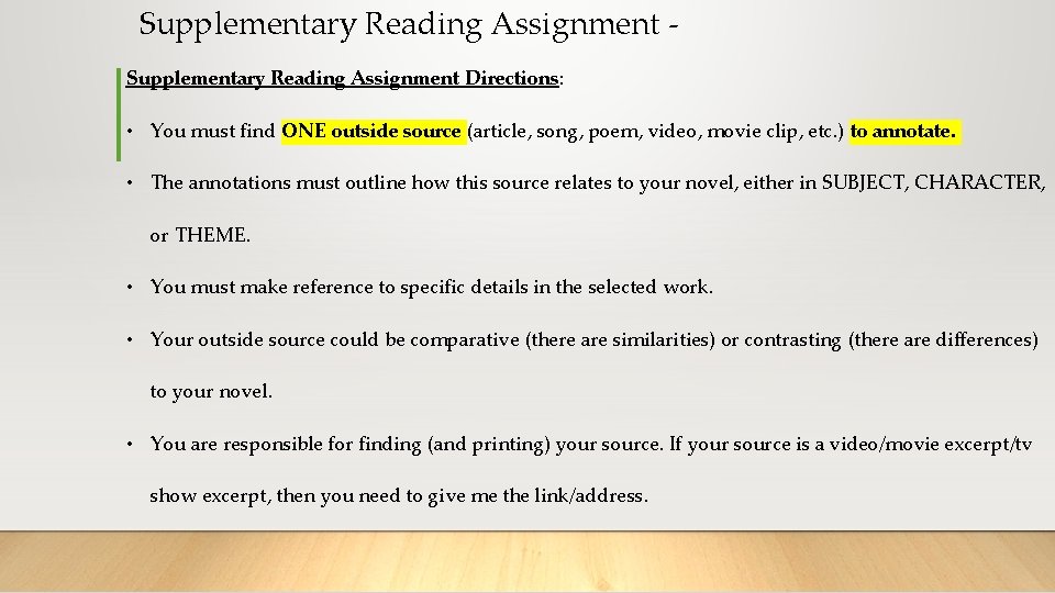 Supplementary Reading Assignment Directions: • You must find ONE outside source (article, song, poem,