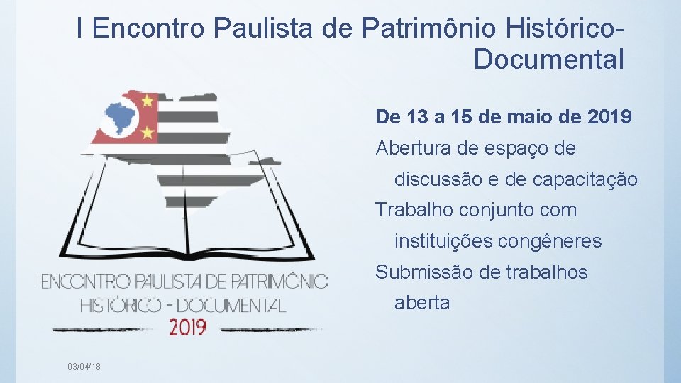 I Encontro Paulista de Patrimônio Histórico. Documental De 13 a 15 de maio de