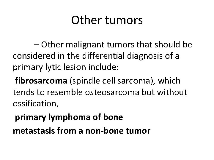 Other tumors – Other malignant tumors that should be considered in the differential diagnosis