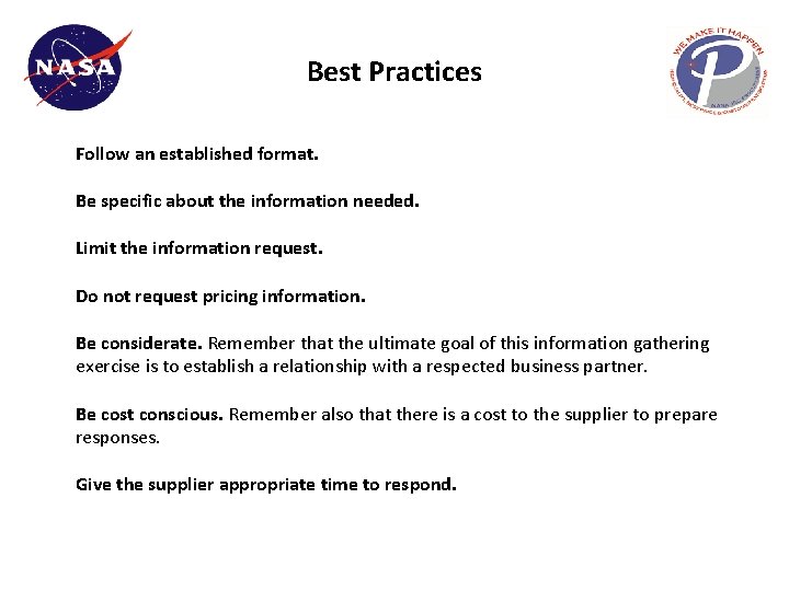 Best Practices Follow an established format. Be specific about the information needed. Limit the