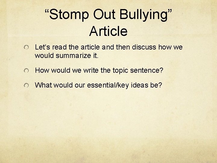 “Stomp Out Bullying” Article Let’s read the article and then discuss how we would