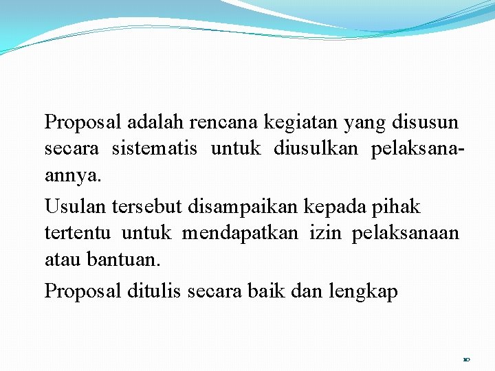 Proposal adalah rencana kegiatan yang disusun secara sistematis untuk diusulkan pelaksanaannya. Usulan tersebut disampaikan