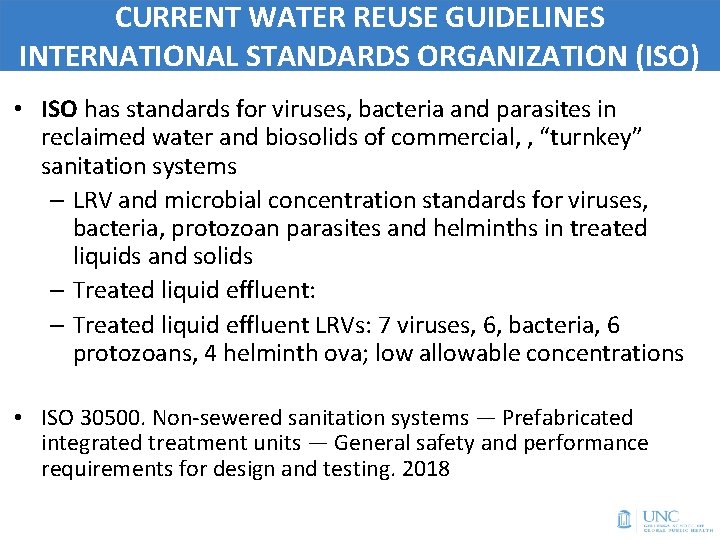CURRENT WATER REUSE GUIDELINES INTERNATIONAL STANDARDS ORGANIZATION (ISO) • ISO has standards for viruses,