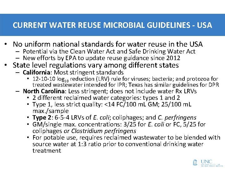 CURRENT WATER REUSE MICROBIAL GUIDELINES - USA • No uniform national standards for water