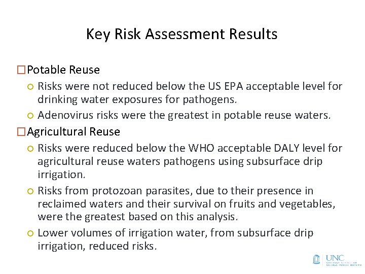 Key Risk Assessment Results �Potable Reuse Risks were not reduced below the US EPA