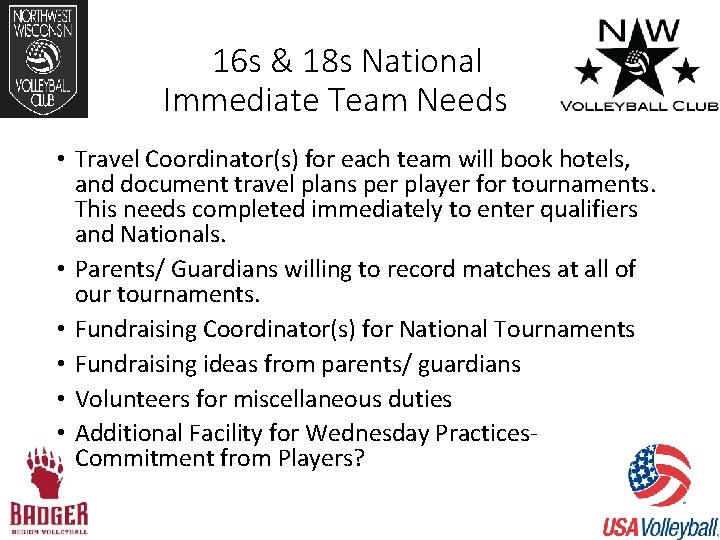 16 s & 18 s National Immediate Team Needs • Travel Coordinator(s) for each