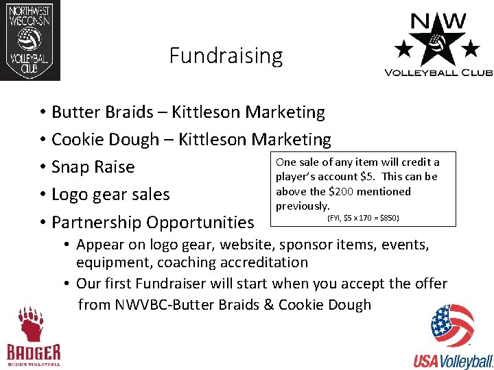 Fundraising • Butter Braids – Kittleson Marketing • Cookie Dough – Kittleson Marketing One