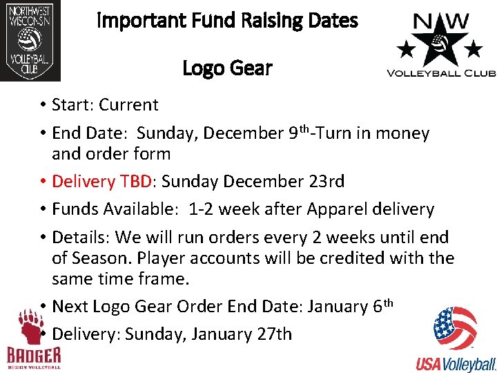 Important Fund Raising Dates Logo Gear • Start: Current • End Date: Sunday, December