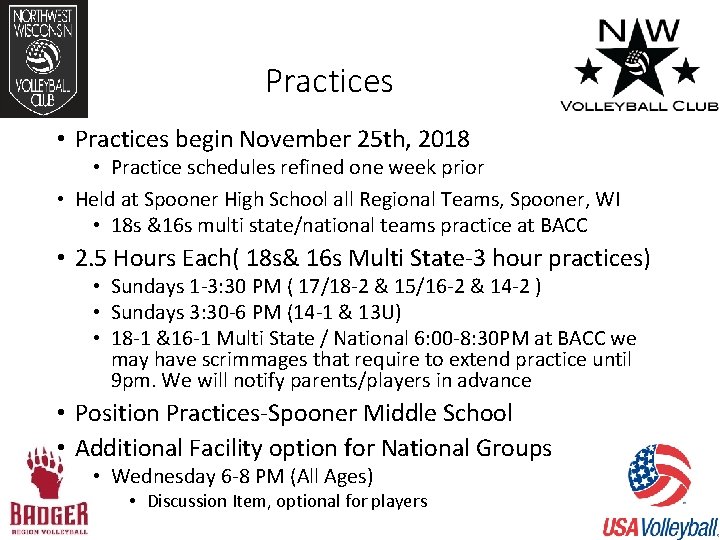 Practices • Practices begin November 25 th, 2018 • Practice schedules refined one week