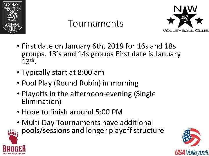 Tournaments • First date on January 6 th, 2019 for 16 s and 18