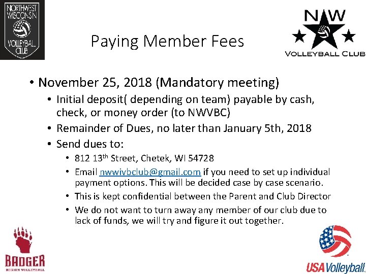 Paying Member Fees • November 25, 2018 (Mandatory meeting) • Initial deposit( depending on