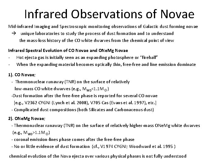 Infrared Observations of Novae Mid-infrared Imaging and Spectroscopic monitoring observations of Galactic dust forming