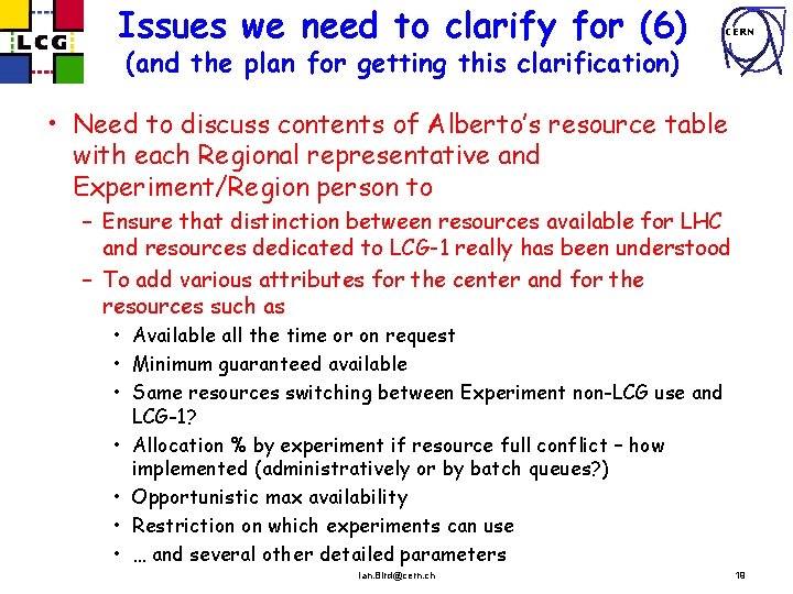 Issues we need to clarify for (6) CERN (and the plan for getting this