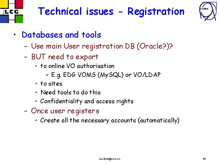 Technical issues - Registration CERN • Databases and tools – Use main User registration