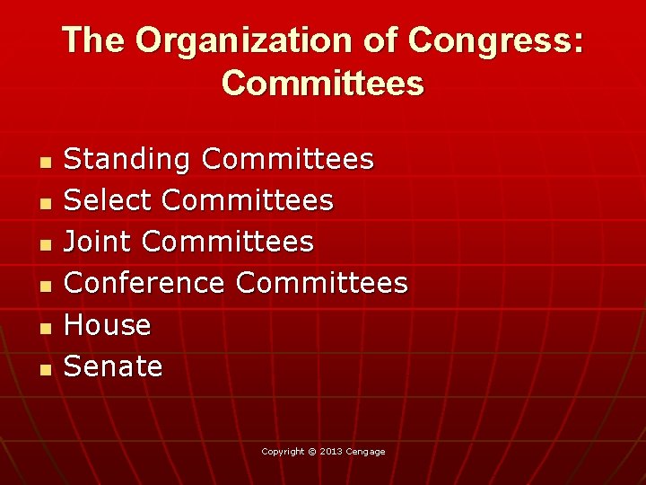 The Organization of Congress: Committees n n n Standing Committees Select Committees Joint Committees