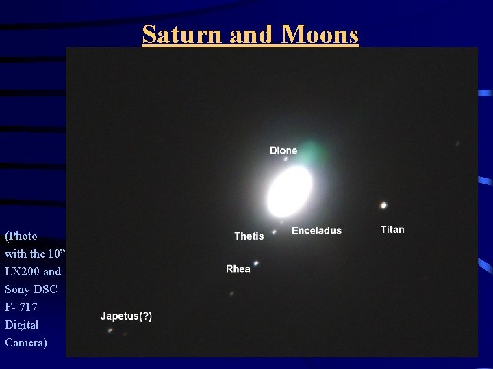 Saturn and Moons (Photo with the 10” LX 200 and Sony DSC F- 717