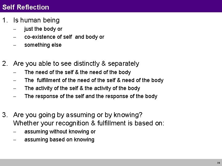 Self Reflection 1. Is human being - just the body or co-existence of self