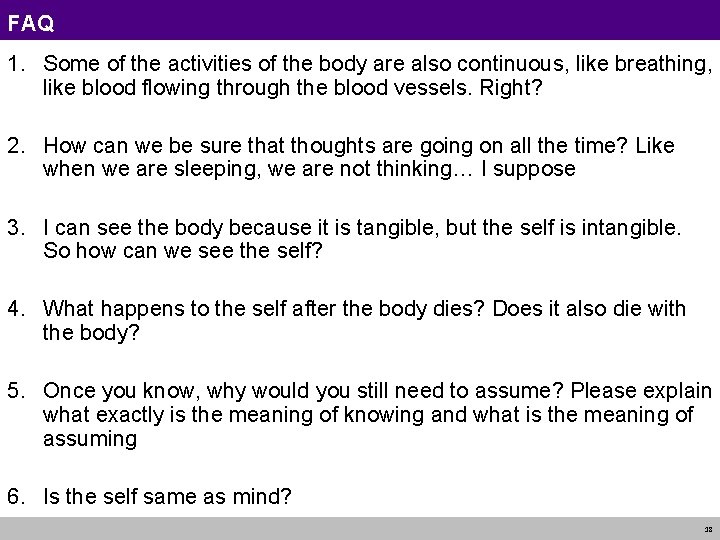 FAQ 1. Some of the activities of the body are also continuous, like breathing,
