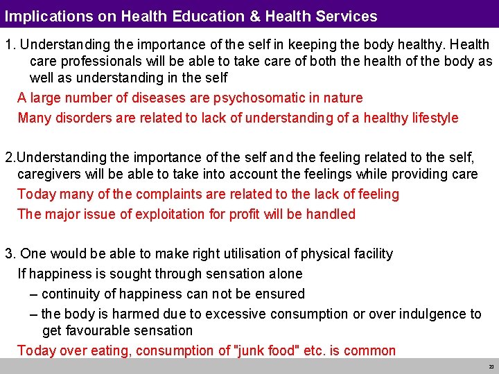 Implications on Health Education & Health Services 1. Understanding the importance of the self