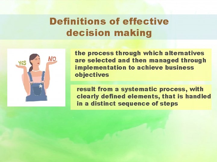 Definitions of effective decision making the process through which alternatives are selected and then