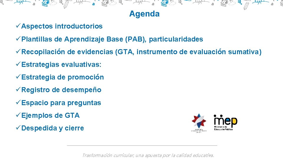 Agenda üAspectos introductorios üPlantillas de Aprendizaje Base (PAB), particularidades üRecopilación de evidencias (GTA, instrumento