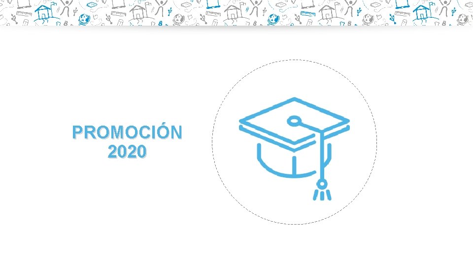 PROMOCIÓN 2020 