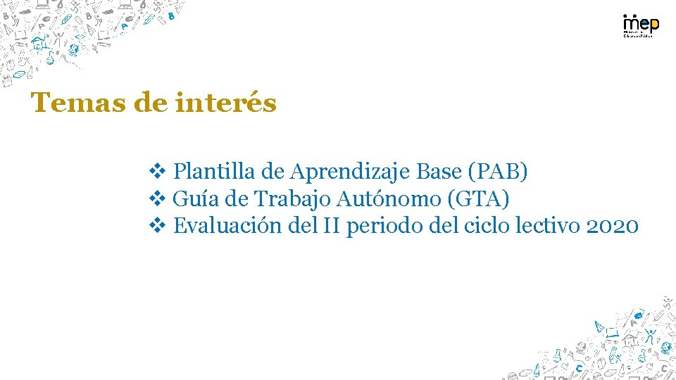 Temas de interés v Plantilla de Aprendizaje Base (PAB) v Guía de Trabajo Autónomo