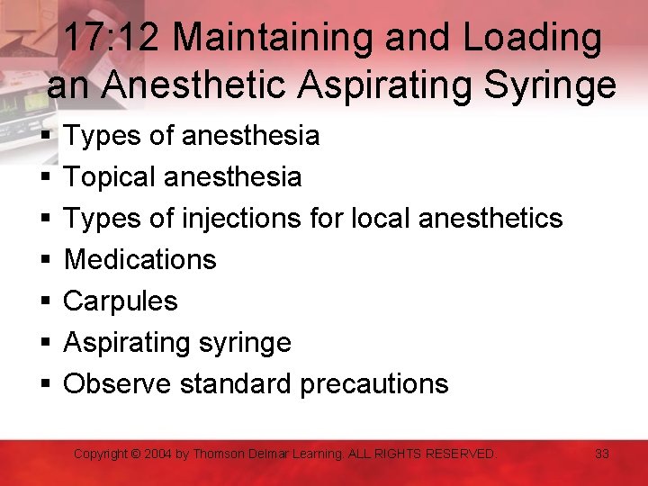 17: 12 Maintaining and Loading an Anesthetic Aspirating Syringe § § § § Types
