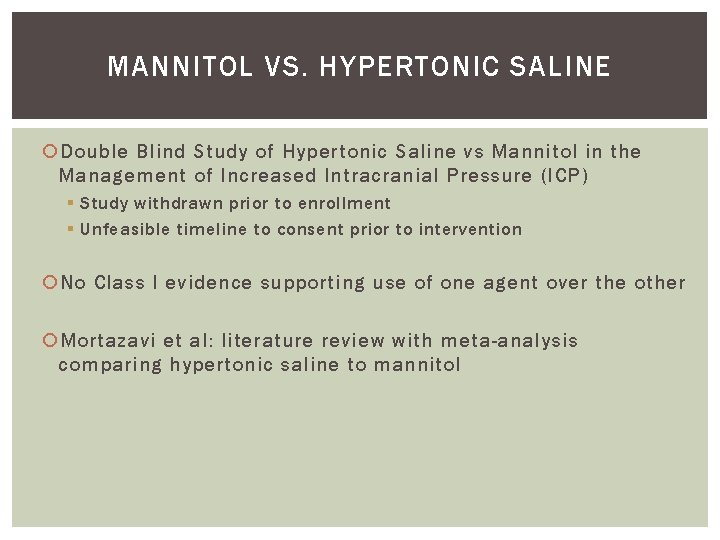 MANNITOL VS. HYPERTONIC SALINE Double Blind Study of Hypertonic Saline vs Mannitol in the
